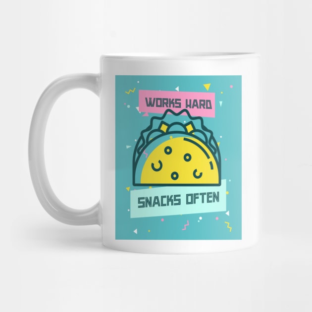 Works Hard, Snacks Often - Taco Edition by Camp Happy Hour